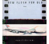 New Flesh For Old - Equilibriums
