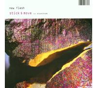 New Flesh - Stick & Move