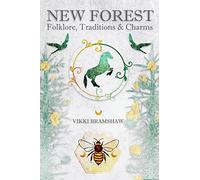 New Forest Folklore, Traditions & Charms
