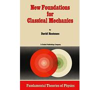 New Foundations for Classical Mechanics (Fundamental Theories of Physics): 15