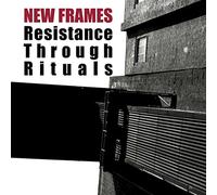 New Frames - Resistance Through Rituals