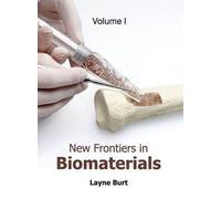 New Frontiers in Biomaterials: Volume I (Copertina rigida)