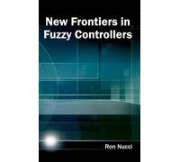 New Frontiers in Fuzzy Controllers (Copertina rigida)