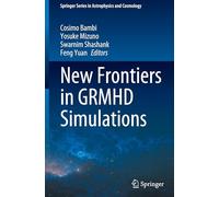 New Frontiers in GRMHD Simulations