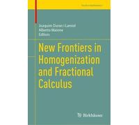 New Frontiers in Homogenization and Fractional Calculus