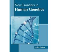 New Frontiers in Human Genetics (Copertina rigida)