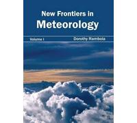 New Frontiers in Meteorology: Volume I (Copertina rigida)