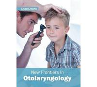 New Frontiers in Otolaryngology (Copertina rigida)