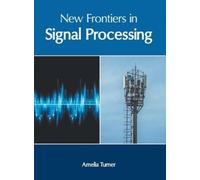 New Frontiers in Signal Processing (Copertina rigida)