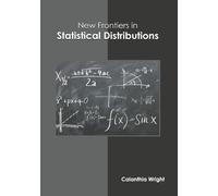 New Frontiers in Statistical Distributions (Copertina rigida)