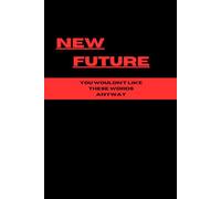 New Future Journal:: You wouldn't like these words.