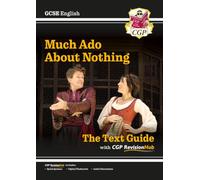 New GCSE English Shakespeare Text Guide: Much Ado About Nothing - with CGP RevisionHub