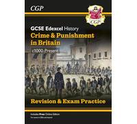 New GCSE History Edexcel Revision & Exam Practice - Crime and Punishment in Britain, c1000-Present