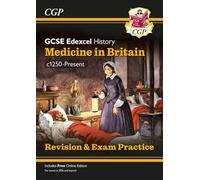 New GCSE History Edexcel Revision & Exam Practice - Medicine in Britain, c1250-Present