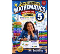New Generation Mathematics Textbook for Grade 5: Mastering Fractions, Decimals, Geometry, Measurement, and Mathematical Reasoning