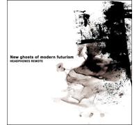 New Ghosts of Modern Futurism