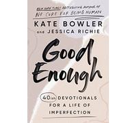NEW-Good Enough: 40ish Devotionals for a Life of Imperfection