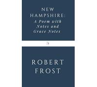 New Hampshire: A Poem With Notes and Grace Notes