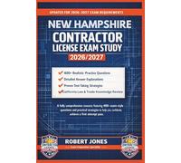 NEW HAMPSHIRE CONTRACTOR LICENSE EXAM STUDY 2026/2027: A fully comprehensive resource featuring 400+ exam-style questions and practical strategies to help you confidently achieve a first-attempt pass.