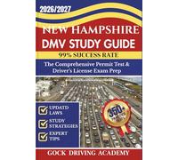NEW HAMPSHIRE DMV STUDY GUIDE: The Comprehensive Permit Test & Driver’s License Exam Prep with 350+ Questions and Answers, Updated Laws, and Study Strategies for 99% Success rate