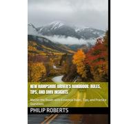 New Hampshire Driver’s Handbook: Rules, Tips, and DMV Insights: Master the Roads with Essential Rules, Tips, and Practice Questions
