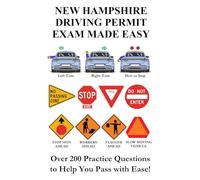 New Hampshire Driving Permit Exam Made Easy: Over 200 DMV Practice Questions to Help You Pass with Ease!
