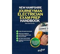 NEW HAMPSHIRE JOURNEYMAN ELECTRICIAN EXAM PREP HANDBOOK: A Comprehensive Guide to Passing the Exam on Your First Try