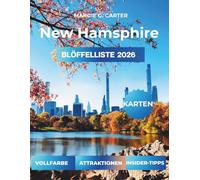NEW HAMPSHIRE LÖFFELLISTE 2026: Planen Sie den perfekten Sommer-Roadtrip mit detaillierten Reiserouten
