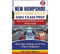 New Hampshire Motorcycle DMV EXAM PREP: Your Essential Riders Permit Study Guide - Road Signs, Riding Laws & Test Prep for Beginners