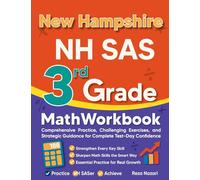 New Hampshire NH SAS 3rd Grade Math Workbook: Comprehensive Practice, Challenging Exercises, and Strategic Guidance for Complete Test-Day Confidence