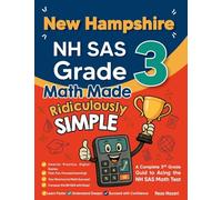 New Hampshire NH SAS Grade 3 Math Made Ridiculously Simple: A Comprehensive 3rd Grade Guide to Acing NH SAS Math Test: A Comprehensive 3rd Grade Guide to Acing NH SAS Math Test