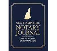 New Hampshire Notary Journal: Public Notary Log Book | 8.5 x 11, Over 200 Entries: Secure, Compliant, and Easy-to-Use Record Keeping for Notarial Acts