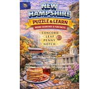 New Hampshire Puzzle and Learn: 64 Word Search Puzzles Celebrating the Granite State with Facts, Definitions, and Answer Key