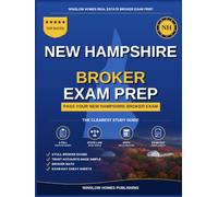 New Hampshire Real Estate Broker Exam Prep: The Step-by-Step Study Guide to Pass Your New Hampshire Broker Exam on the First Try, With Practice Tests, Broker Math, and Broker Law Made Easy