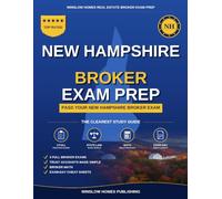 New Hampshire Real Estate Broker Exam Prep: The Step-by-Step Study Guide to Pass Your New Hampshire Broker Exam on the First Try, With Practice Tests, Broker Math, and Broker Law Made Easy