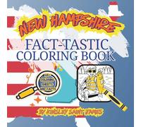 New Hampshire State Fact-Tastic Coloring Book: Fun Facts, Landmarks, and State Symbols to Color and Learn: A creative and educational coloring adventure through the Granite State for kids and families
