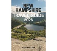 NEW HAMPSHIRE TRAVEL GUIDE 2026