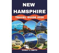 New Hampshire Travel Guide 2026: Exploring the Heart of New England’s Natural Beauty and Timeless Charm