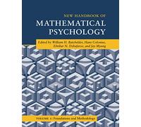 New Handbook of Mathematical Psychology: Foundations and Methodology