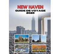 NEW HAVEN GUIDE DE VOYAGE 2026: Là Où Les Murs De Lierre Rencontrent Les Rues Côtières