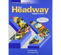 New headway. English course. Intermediate. Per le Scuole superiori: Intermediate Student's Book
