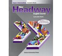 New headway. English course. Upper intermediate. Per le Scuole superiori: Student's Book