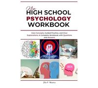 NEW HIGH SCHOOL PSYCHOLOGY WORKBOOK: Core Concepts, Practice Problems, And Clear Solutions: A Complete Practice Guide With Questions And Answers