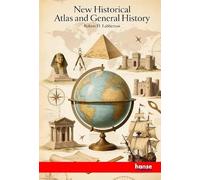 New Historical Atlas and General History