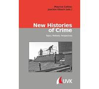New Histories of Crime: Topics, Methods, Perspectives: 45