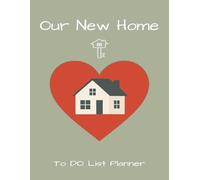 New Home To Do Log Book: Organize Every Task as You Settle In