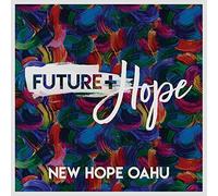New Hope O'Ahu - Futute + Hope