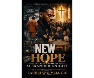 New Hope The Redemption Of Alexander Knight