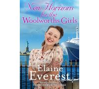 New Horizons for the Woolworths Girls: An emotional story of change and hope, the much-anticipated final novel in the bestselling Woolworths Girls series
