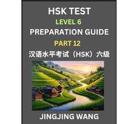 New HSK Test Level 6 Course Preparation Guide (Part 12)- A Beginner's Course Study Material to Self-learn Mandarin Chinese Characters, Words, Example ... Kaoshi, Easy Lessons, Books for HSK All